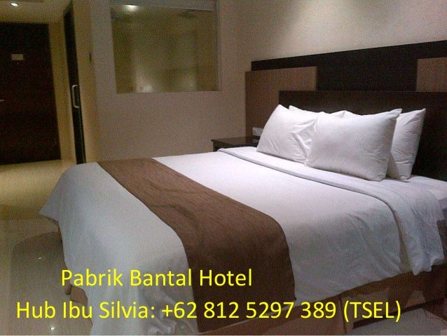 +62 812 5297 389 (telkomsel), pabrik bantal guling hotel ...