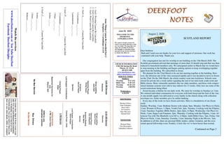 DEERFOOTDEERFOOTDEERFOOTDEERFOOT
NOTESNOTESNOTESNOTES
June 28, 2020
WELCOME TO THE
DEERFOOT
CONGREGATION
We want to extend a warm wel-
come to any guests that have come
our way today. We hope that you
enjoy our worship. If you have
any thoughts or questions about
any part of our services, feel free
to contact the elders at:
elders@deerfootcoc.com
CHURCH INFORMATION
5348 Old Springville Road
Pinson, AL 35126
205-833-1400
www.deerfootcoc.com
office@deerfootcoc.com
SERVICE TIMES
Sundays:
Worship 8:15 AM
Bible Class 9:30 AM
Worship 10:30 AM
Worship 5:00 PM
Wednesdays:
6:30 PM
SHEPHERDS
Michael Dykes
John Gallagher
Rick Glass
Sol Godwin
Skip McCurry
Darnell Self
MINISTERS
Richard Harp
Tim Shoemaker
Johnathan Johnson
SomeThingsCannotBeCancelledPart2
Scripture:1Corinthians13:1-8
1.God’sWorshipCannotBeCancelled!
2.God’sChurchCannotBeCancelled
3.God’sWordCannotBeCancelled
4.God’sL____________CannotBeCancelled
1Corinthians___:___-___
Lamentations___:___-___
5.God’sP__________________CannotBeCancelled
2Corinthians___:___-___
2Peter___:___-___
Joshua___:___
6.God’sJ_____________CannotBeCancelled
Joshua___:___-___
2Peter___:___-___
Hebrews___:___-___
10:30AMService
Welcome
SongsLeading
StevePutnam
OpeningPrayer
KenShepherd
ScriptureReading
StanMann
Sermon
LordSupper/Contribution
DavidDangar
ClosingPrayer–Elder
————————————————————
5PMService
OnlineServices
5PMZoomClass
DOMforJuly
JohnathanJohnson
BusDrivers
NoBusService
Watchtheservices
www.deerfootcoc.comorYouTubeDeerfoot
FacebookDeerfootDisciples
9:00AMService
Welcome
SongLeading
JackSelf
OpeningPrayer
PhillipHayes
Scripture
DerrellPepper
Sermon
LordSupper/Contribution
ClosingPrayer
Elder
BaptismalGarmentsfor
July
SharonSelf
NoBusService
Dear brethren:
Beth and I send you our thanks for your love and support of missions. Our work has
continued with your help. Thank you.
Our congregation last met for worship in our building on the 15th March 2020. The
Scottish government advised that meetings of more than 10 should stop and that was then
reduced to household members only. We anticipated earlier in March that we would have
to stop meeting in the building and began seeking options to keep worshipping together
apart from the building. We subscribed to Zoom.
We planned for the 22nd March to be our last meeting together at the building. How-
ever, the infection rate of the virus increased rapidly and it was decided to move to Zoom
on the 22nd. On the 24th March, the whole country went into lockdown. Schools were
closed for private lets a week earlier signaling the end of our mid-week youth work and
Bible classes. More vulnerable members like our older members, and those with compro-
mised immune systems were told to stay indoors for 12 weeks. Only now are some of the
social restrictions being lifted.
Zoom became a lifeline for our daily work. We meet for worship on Sundays at 11am.
We ordered individual communion for everyone with both bread and the fruit of the vine.
A one-month supply was delivered to every family in the church along with collection
envelopes too. Some members give by online banking.
Every day of the week we have Zoom activities. Here is a breakdown of our Zoom
week:
Sunday: Worship, 11am: Bedtime Stories with Adam, 9pm. Monday: Get Physi-wi-Nicki,
11am; Women of Prayer, 1:30pm; Youth Club, 3pm. Tuesday: Cooking with the Filipino,
11am; Tuesdays Together (Bible Study), 3pm; Quiz, 6:30pm. Wednesday: Get Physi-wi-
Nicki, 11am; Sugar Loaf Fountain, 2pm. Thursday: Cooking with the Filipino, 11am; Af-
ternoon Tea with The Bluebells (over 60’s), 2:30pm; Adult Bible Class, 7pm. Friday: Get
Physi-wi-Nicki, 11am. Saturday: Zoomba, 11am; Saturday Night at the Movies, 7pm.
In addition to all this, there are personal Bible studies, online visitation, and the occa-
sional special fellowship event. Frankly, it feels like we’ve been busier than normal.
Continued on Page 2
Ourweeklyshow,Plant&Water,isnowavail-
able.YoucanwatchRichardandJohnathan
everyWednesdayonourChurchofChrist
Facebookpage.Youcanwatchorlistentothe
showonyoursmartphone,tablet,orcomputer.
August 2, 2020
SCOTLAND REPORT
 