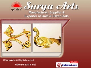 Manufacturer, Supplier &
Exporter of Gold & Silver Idols
 
