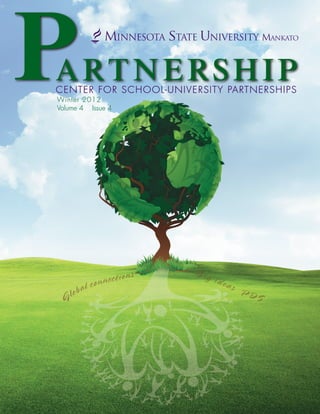 Winter 2012	
Volume 4  Issue 4
artnershipPCENTER FOR SCHOOL-UNIVERSITY PARTNERSHIPS
 