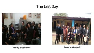 The Last Day
Sharing experience Group photograph
 