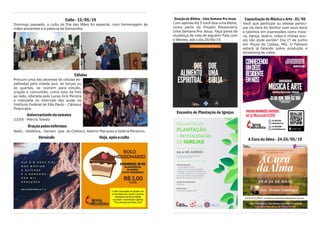 Doação de Bíblias - Uma Semana Pra Jesus
Com apenas R$ 5 você doa uma Bíblia,
como parte do Projeto Missionário
Uma Semana Pra Jesus. Faça parte da
mudança de vida de alguém! Fale com
o Wesley, até o dia 20/06/19.
Encontro de Plantação de Igrejas
Capacitação de Música e Arte - 01/06
Você que participa ou deseja partici-
par da obra do Senhor com seus dons
e talentos em expressões como músi-
ca, dança, teatro, vídeo e mídias soci-
ais não pode perder! Dia 1º de junho
em Poços de Caldas, MG. O Fabiano
estará lá falando sobre produção e
streaming de vídeo.
A Cura da Alma - 24-26/05/19
Culto - 12/05/19
Domingo passado, o culto do Dia das Mães foi especial, com homenagem às
mães presentes e a palavra da Samantha.
Células
Procure uma das dezenas de células es-
palhadas pela cidade que, às terças ou
às quartas, se reúnem para estudo,
oração e comunhão, como esta da foto
ao lado, liderada pelo Lucas Gris Pereira
e realizada no intervalo das aulas no
Instituto Federal de São Paulo - Câmpus
Piracicaba.
Aniversariantedasemana
23/05 - Márcio Toledo
Oraçãopelosenfermos
Nadir, Valdelice, Gerson (pai do Cleiton), Ademir Marques e Valéria Perencin.
Versículo Hoje,apósoculto
 