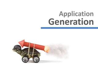 Application  Generation 
