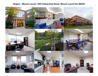 Regus - Mount Laurel, 309 Fellowship Road, Mount Laurel NJ 08054
 