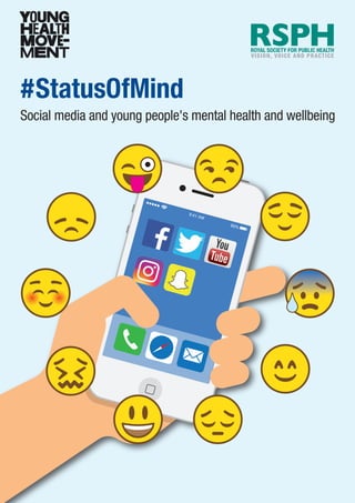 9:41 AM
89%
#StatusOfMind
Social media and young people's mental health and wellbeing
 