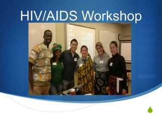 S
HIV/AIDS Workshop
PMTCT in Swaziland
 