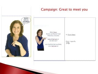 Campaign: Great to meet you
 