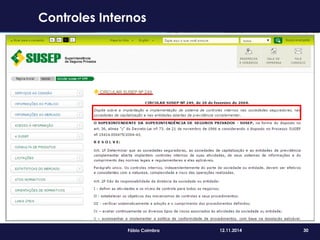 30Fábio Coimbra 12.11.2014
Controles Internos
 