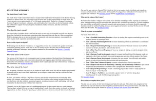 EXECUTIVE SUMMARY
The South Street Youth Center
The South Street Youth Center (The Center) is located in the South Street Development of the Boston Housing
Authority in Jamaica Plain, MA. Focusing on out-of-school time for the youth residents of South Street, the
Center currently serves approximately 60 1st-12th grade students daily. Staffed by a Program Coordinator,
Assistant Program Coordinator, volunteers, and youth leaders, the Center relies on diverse financial, in-kind,
and collaborative support from area hospitals, foundations, banks, businesses, and other community
organizations.
What does this report contain?
This report offers a snapshot of the Center and the steps we must take to accomplish our goals over the next
three years. Included in this report are overarching ideas that ground the work that the Center accomplishes.
With this strategic plan we are moving forward, in conjunction with our many partners, to accomplish the
tasks, big and small, required to accomplish our goals.
How was this report developed?
With funding from the Boston Foundation, we engaged the services of a consultant who guided us through a
participatory planning process. From July of 2015 to January of 2016 this plan came to fruition through
meetings, workshops, interviews, and a synthesis conducted by the consultant. See Section F: Strategic
Planning Process.
What is the mission of the Center?
The mission of the Center is to be a community asset to young residents of the South Street Development and
their families by providing a year-round, safe, educational, and engaging space that helps young residents
develop the self-confidence, resiliency, and academic skills to participate and lead in their schools, workplaces,
and communities. See Section B: Mission.
What is the vision of the Center?
We, the parents, volunteers, and staff, see all children of South Street as our own and our children are grounded
in general skills to stay in, and finish, high school, go to college or trade school, and get a job that fits their
career aspirations.
By 2019, our children will have a Big Menu of choices and develop entrepreneurial and leadership skills;
parents will volunteer, attend special events, and enroll their children in the summer program because they
trust the Center with their children; operational capacity, including volunteers, staff, and funding, will be built
sustainably; the physical layout will have been improved.
Ultimately, we see the Center as part of a neighborhood network of other centers that serve youth. Jamaica
Plain has many isolated efforts at serving the neighborhood’s youth, from other centers, to schools, to religious
organizations, to clinics. Instead of operating as isolated entities we envision a network that connects the nodes
that care for, and empower, Jamaica Plain’s youth so that we can support youth, coordinate and expand our
resources collaboratively, enable youth to develop public housing policies and implement best practices for
programs and volunteers. See Section C: Vision and the Neighborhood Vision Diagram.
What are the values of the Center?
We believe that it takes a village to raise a child; every child has something to offer; exposing our children to
ideas, learning resources and life experiences that otherwise they would not be exposed to, is critical to address
how our children are affected by economic inequality and racism; parent involvement should be supported;
discipline should be instilled; building advocacy power against privatization is critical for the survival of South
Street, and the Center. See Section D: Values.
What do we want to accomplish?
The Goals of the SSYC are:
Goal 1: Establish Fundraising Priorities to focus on funding that supports sustainable growth of the
staff and amount of stipend per child.
Goal 2: Develop Fundraising Protocols to ensure fundraising efforts are performed in a coordinated
and efficient manner.
Goal 3: Expand Fundraising Strategy to increase the amount of financial resources received from
institutional funders, foundations and individual donors.
Goal 4: Fine-Tune Current Programs to focus our energies in making our current programs better
and more efficient.
Goal 5: Increase Youth Involvement, primarily to ensure that South Street Development youth not
registered at the Center can benefit from youth programs and activities offered outside of the Center.
Goal 6: Increase Parent Involvement in a manner that uses parents’ time efficiently and enables
parents to lead activities based on their personal and career passions.
Goal 7: Fine-Tune Volunteer Capacity to ensure volunteers have effective supervision.
Goal 8: Improve the Process of Requesting, Collecting, and Synthesizing Feedback to gain critical
insights into the performance of each the Center’s programs and administrative functions.
Goal 9: Expand Programming to include a mentoring program that creates a steady pipeline of
mentors ready to work with youth.
Goal 10: Improve Facilities to accommodate a greater variety of activities taking place
simultaneously for youth of different ages and genders.
See Section E: Goals.
How will we accomplish these goals?
The plan lays out a series of short term strategies and tasks for each goal. These short term assignments lend
themselves to long term objectives that, though they extend beyond the three year time frame, will enable the
Center to achieve all ten goals. Please see Section H: Strategies and Actions Steps more detail.
 