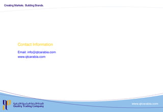Contact Information
Email: info@qtcarabia.com
www.qtcarabia.com
 