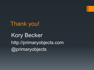 Thank you!
Kory Becker
http://primaryobjects.com
@primaryobjects
 