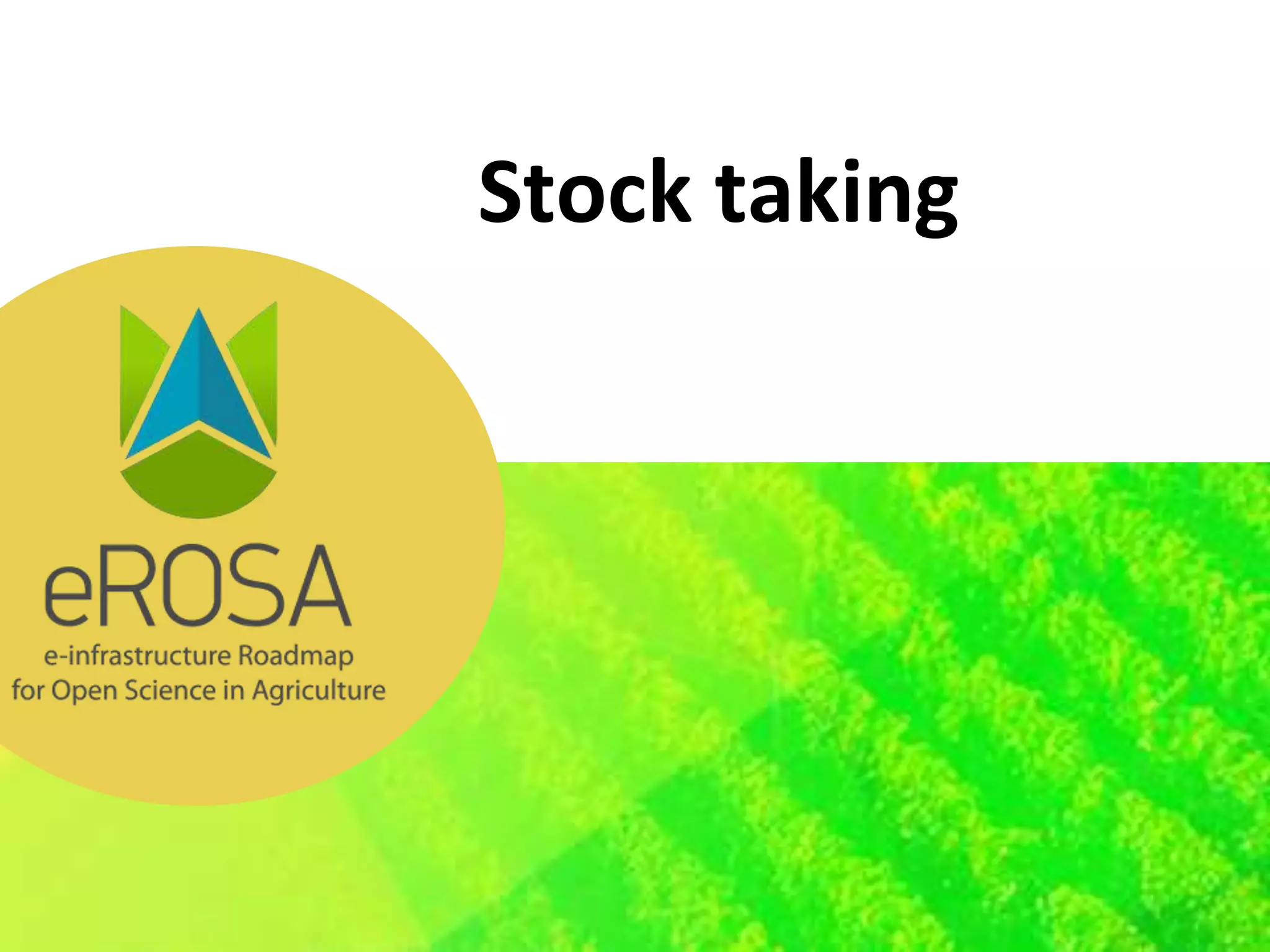 WWW.EROSA.AGINFRA.EU
Stock taking
 