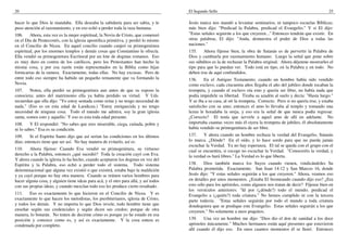 20
hacer lo que Dios le mandaba. Ella deseaba la sabiduría para ser sabia, y le
puso atención al razonamiento, y en eso echó a perder toda la raza humana.
106. Ahora, esta vez es la mujer espiritual, la Novia de Cristo, que comenzó
en el Día de Pentecostés, con la iglesia apostólica primitiva, y perdió lo mismo
en el Concilio de Nicea. En aquel concilio cuando canjeó su primogenitura
espiritual, por los enormes templos y demás cosas que Constantino le ofrecía.
Ella vendió su primogenitura Escritural por un lote de dogmas romanos. Eso
es muy duro en contra de los católicos, pero los Protestantes han hecho la
misma cosa, y por esa razón están representados en la Biblia como hijas
fornicarias de la ramera. Exactamente, todas ellas. No hay excusas. Pero de
entre todo eso siempre ha habido un pequeño remanente que va formando la
Novia.
107. Noten, ella perdió su primogenitura aun antes de que su esposo la
conociera; antes del matrimonio ella ya había perdido su virtud. Y Uds.
recuerdan que ella dijo: "Yo estoy sentada como reina y no tengo necesidad de
nada." (Eso es en esta edad de Laodicea.) "Estoy enriquecida y no tengo
necesidad de ninguna cosa. Todo el mundo me admira, soy la gran iglesia
santa, somos esto y aquello.' Y eso es esta toda edad presente.
108. Y El respondió: "No sabes que eres miserable, ciega, cuitada, pobre y
ni lo sabes." Esa es su condición.
109. Si el Espíritu Santo dijo que así serían las condiciones en los últimos
días; entonces tiene que ser así. No hay manera de evitarlo, así es.
110. Ahora fíjense: Cuando Eva vendió su primogenitura, su virtuoso
derecho a la Palabra, entonces ¿qué sucedió? Toda la creación cayó con Eva.
Y ahora cuando la iglesia lo ha hecho, cuando aceptaron los dogmas en vez del
Espíritu y la Palabra, eso echó a perder todo el sistema. Todo sistema
denominacional que alguna vez existió o que existirá, estaba bajo la maldición
y ya cayó porque no hay otra manera. Cuando se reúnen varios hombres para
hacer alguna cosa, y alguien tiene ideas para acá, y el otro para allá, y así todos
con sus propias ideas; y cuando mezclan todo eso les produce cierto resultado.
111. Eso es exactamente lo que hicieron en el Concilio de Nicea. Y es
exactamente lo que hacen los metodistas, los presbiterianos, iglesia de Cristo,
y todos los demás. Y no importa lo que Dios revele, todo hombre tiene que
enseñar según sus credenciales y según dicen sus credos; porque de otra
manera, lo botarán. No traten de decirme cómo es porque yo he estado en esa
posición y conozco como es, y así es exactamente. Y la cosa entera es
condenada por completo.
El Segundo Sello 25
Jesús nunca nos mandó a levantar seminarios, ni tampoco escuelas Bíblicas;
más bien dijo: "Predicad la Palabra, predicad el Evangelio." Y si El dijo:
"Estas señales seguirán a los que creyeren..." Entonces tendrán que existir. En
otras palabras, El dijo: "Anda, demuestra el poder de Dios a todas las
naciones."
135. Ahora fíjense bien, la obra de Satanás es de pervertir la Palabra de
Dios y cambiarla por razonamiento humano. Luego la señal que pone sobre
sus súbditos es la de rechazar la Palabra original. Ahora déjenme mostrarles el
tipo para que lo puedan ver. Todo está en tipo, en la Palabra y en todo. No
deben irse de aquí confundidos.
136. En el Antiguo Testamento, cuando un hombre había sido vendido
como esclavo, cada cincuenta años llegaba el año del jubileo donde tocaban la
trompeta, y cuando el esclavo oía esto y quería ser libre, no había nada que
podía impedirle su libertad. Tiraba su azadón al suelo y decía: "Hasta luego."
Y se iba a su casa, al oír la trompeta. Correcto. Pero si no quería irse, y estaba
satisfecho con su amo; entonces el amo lo llevaba al templo y tomando una
lezna le horadaba la oreja, y eso era la señal de que nunca podía regresar.
¿Correcto? El tenía que servirle a aquel amo de allí en adelante. No
importaba cuantas veces más él oyera la trompeta de jubileo, él absolutamente
había vendido su primogenitura de ser libre.
137. Y ahora cuando un hombre rechaza la verdad del Evangelio, Satanás
lo marca. ¿Dónde? En el oído, y lo hace sordo para que no pueda jamás
escuchar la Verdad. Ya no hay esperanza. El tal se queda con el grupo con el
cual se encuentra, si escoge no escuchar la Verdad. "Conoceréis la verdad, y
la verdad os hará libres." La Verdad es lo que liberta.
138. Dios también marca los Suyos cuando vienen, vindicándoles Su
Palabra prometida. Exactamente. San Juan 14:12 y San Marcos 16, donde
Jesús dijo: "Y estas señales seguirán a los que creyeren." Ahora, veamos eso
en detalles por unos momentos. ¿Estaba El bromeando cuando dijo eso? ¿Era
esto sólo para los apóstoles, como algunos nos tratan de decir? Fíjense bien en
los versículos anteriores: "Id por (¿dónde?) todo el mundo; predicad el
Evangelio a (¿quién?) toda criatura." No hemos cumplido ni con la tercera
parte todavía. "Estas señales seguirán por todo el mundo a toda criatura
dondequiera que se predique este Evangelio. Estas señales seguirán a los que
creyeren." No solamente a unos poquitos.
139. Una vez un hombre me dijo: "Dios dio el don de sanidad a los doce
apóstoles únicamente." Muchos hermanos están aquí presentes que estuvieron
allí cuando él dijo eso. En unos cuantos momentos él se llenó. Entonces
 