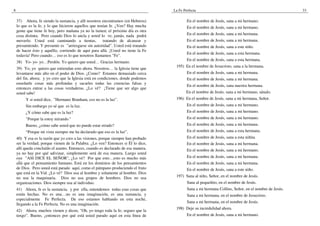 8
37) Ahora, fe siendo la sustancia, y allí nosotros encontramos (en Hebreos)
lo que es la fe, y lo que hicieron aquellos que tenían fe. ¿Ven? Hay mucha
gente que tiene fe hoy, pero mañana ya no la tienen; el próximo día es otra
cosa distinta. Pero cuando Dios lo ancla y usted lo ve, jamás, nada podrá
moverlo. Usted está caminando a tientas, tratando de alcanzar y
presumiendo. Y presumir es ”arriesgarse sin autoridad”. Usted está tratando
de hacer ésto y aquéllo, corriendo de aquí para allá. ¡Usted no tiene la Fe
todavía! Pero cuando… eso es lo que nosotros llamamos "Fe".
38) Yo- yo- yo…Perdón. Yo quiero que usted… Gracias hermano.
39) Yo, yo quiero que entiendan esto ahora. Nosotros… la Iglesia tiene que
levantarse más alto en el poder de Dios. ¿Como? Estamos demasiado cerca
del fin, ahora; y yo creo que la Iglesia está en condiciones, donde podemos
enseñarle cosas más profundas y sacarles todas las creencias falsas y
entonces entrar a las cosas verdaderas. ¿Lo vé? ¡Tiene que ser algo que
usted sabe!
Y si usted dice, "Hermano Branham, eso no es la luz”.
Sin embargo yo sé que es la luz.
¿Y cómo sabe que es la luz?
"Porque la estoy mirando."
Bueno, ¿cómo sabe usted que no puede estar errado?
“Porque mi vista siempre me ha declarado que eso es la luz”.
40) Y esa es la razón que yo creo a las visiones, porque siempre han probado
ser la verdad, porque vienen de la Palabra. ¿Lo ven? Entonces si Él lo dice,
allí queda concluído el asunto. Entonces, cuando es declarado de esa manera,
ya no hay por qué adivinar, simplemente será de esa manera. Luego usted
oye "ASI DICE EL SEÑOR", ¿Lo vé? Por que esto…esto es mucho más
allá que el pensamiento humano. Está en los dominios de los pensamientos
de Dios. Pero usted está parado aquí, como el pámpano produciendo el fruto
que está en la Vid. ¿Lo vé? Dios usa al hombre y solamente al hombre. Dios
no usa la maquinaria. Dios no usa grupos de hombres. Dios no usa
organizaciones. Dios siempre usa al individuo.
41) Ahora, fe es la sustancia, y por ella, entendemos todas esas cosas que
están hechas. No es una…no es una imaginación, es una sustancia, y
especialmente Fe Perfecta. De eso estamos hablando en esta noche,
llegando a la Fe Perfecta. No es una imaginación.
42) Ahora, muchos vienen y dicen, "Oh, yo tengo toda la fe; seguro que la
tengo”. Bueno, ¿entonces por qué está usted parado aquí en esta línea de
La Fe Perfecta 33
En el nombre de Jesús, sana a mi hermano.
En el nombre de Jesús, sana a mi hermano.
En el nombre de Jesús, sana a mi hermana.
En el nombre de Jesús, sana a mi hermana.
En el nombre de Jesús, sana a este niño.
En el nombre de Jesús, sana a esta hermana.
En el nombre de Jesús, sana a esta hermana.
195) En el nombre de Jesucristo, sana a la hermana.
En el nombre de Jesús, sana a mi hermana.
En el nombre de Jesús, sana a mi hermana.
En el nombre de Jesús, sana nuestra hermana.
En el nombre de Jesús, sana a mi hermano, sánalo.
196) En el nombre de Jesús, sana a mi hermana, Señor.
En el nombre de Jesús, sana a mi hermano.
En el nombre de Jesús, sana a mi hermano.
En el nombre de Jesús, sana a mi hermano.
En el nombre de Jesús, sana a mi hermana.
En el nombre de Jesús, sana a esta hermana.
En el nombre de Jesús, sana a esta niñita.
En el nombre de Jesús, sana a mi hermana.
En el nombre de Jesús, sana a mi hermano.
En el nombre de Jesús, sana a mi hermana.
En el nombre de Jesús, sana a mi hermana.
En el nombre de Jesús, sana a este niño.
197) Sana al niño, Señor, en el nombre de Jesús.
Sana al pequeñito, en el nombre de Jesús.
Sana a mi hermana Collins, Señor, en el nombre de Jesús.
Sana a mi hermana, en el nombre de Jesucristo.
Sana a mi hermana, en el nombre de Jesús.
198) Deje su incredulidad ahora.
En el nombre de Jesús, sana a mi hermano.
 
