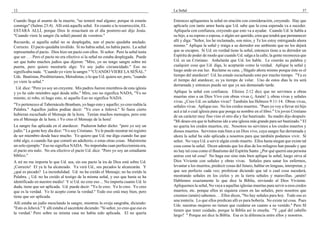 12
Cuando llega al asunto de la muerte, "no temeré mal alguno; porque tú estarás
conmigo" (Salmo 23:4). Allí está aquella señal. En cuanto a la resurrección, EL
ESTARÁ ALLÍ, porque Dios le resucitará en el día postrero-así dijo Jesús.
"Cuando viere la sangre (la señal) pasaré de vosotros."
Recuerde, si aquella señal no se desplegaba, aun el pacto quedaba anulado.
Correcto. El pacto quedaba inválido. Si no había señal, no había pacto. La señal
representaba el pacto. Dios hizo un pacto con ellos. Sí señor. Pero la señal tenía
que ser . . . Pero el pacto no era efectivo si la señal no estaba desplegada. Puede
ser que hubo muchos judíos que dijeron: "Mire, yo no tengo sangre sobre mi
puerta, pero quiero mostrarle algo: Yo soy judío circuncidado." Eso no
significaba nada. "Cuando yo viere la sangre." "CUANDO VIERE LA SEÑAL."
Uds. Bautistas, Presbiterianos, Metodistas, o lo que Ud. quiera ser, pero, "cuando
yo viere la señal."
Ud. dice: "Pero yo soy un creyente. Mis padres fueron miembros de esta iglesia
y yo he sido miembro aquí desde niño." Mire, eso no significa NADA, "Yo no
miento, ni robo, ni hago esto, ni aquello Eso no significa NADA.
"Yo pertenezco al Tabernáculo Branham, yo hago esto y aquello; yo creo todita la
Palabra." Aquellos judíos podían decir: "Yo creo a Jehová." Si fuera cierto
hubieran escuchado el Mensaje de la hora. Tenían muchos mensajes, pero este
era el Mensaje de la hora. i Yo creo el Mensaje de la hora!
La sangre fue aplicada en el atardecer. Pudieron haber dicho: "pero yo soy un
judío." La gente hoy día dice: "Yo soy Cristiano. Yo le puedo mostrar mi registro
de ser miembro desde hace mucho. Yo quiero que Ud. me diga cuando fue que
robé algo, o cuando fue que cometí un adulterio, o estas otras cosas. Muéstreme
un solo ejemplo." Eso no significa NADA. No importaba cuan perfeccionista era,
el pacto era nulo. No era efectivo el pacto Ud. dice: "Pero yo soy un estudiante
bíblico."
A mí no me importa lo que Ud. sea, sin ese pacto la ira de Dios está sobre Ud.
¡Correcto! El ya le ha alcanzado. Ya verá Ud., sus pecados le alcanzarán. Y
¿qué es pecado? La incredulidad. Ud. no ha creído el Mensaje; no ha creído la
Palabra. ¡ Ud. no ha creído al testigo de la misma señal, y eso que hasta se ha
identificado en nuestro medio! Y si Ud. no cree eso ... No importa cuanto Ud. lo
duda, tiene que ser aplicada. Ud. puede decir: "Yo lo creo. Yo lo creo. Yo creo
que es la verdad. Yo lo acepto como la verdad." Todo eso está muy bien, pero
tiene que ser aplicada.
Allí estaba un judío mezclando la sangre, mientras la oveja sangraba, diciendo:
"Esto es Jehová." Y allí estaba el sacerdote diciendo: "Sí señor, yo creo que eso es
la verdad.' Pero sobre su misma casa no había sido aplicada. El no quería
La Señal 37
Entonces apliquemos la señal en oración con consideración, creyendo. Hay que
aplicarla con tanto amor hasta que Ud. sabe que la cosa esperada va a suceder.
Aplíquela con confianza, creyendo que esto va a ayudar. Cuando Ud. le habla a
su hijo, a su esposo o esposa, o algún ser querido, crea que tendrá que permanecer
allí y diga: "Señor, los he reclamado, son míos, y Te los estoy entregando ahora
mismo." Aplique la señal y traiga a su derredor ese ambiente que no los dejará
que se escapen. Si Ud. en verdad tiene la señal, entonces tiene a su derredor un
Espíritu de poder de modo que cuando Ud. salga a la calle, la gente reconozca que
Ud. es un Cristiano. Anhelarán que Ud. los hable. Le creerán su palabra y
cualquier cosa que Ud. diga, lo aceptarán como la verdad. Aplique la señal y
luego ande en esa luz. Reclame su casa. ¡ Hágalo ahora mismo porque éste es el
tiempo del atardecer! Ud. ha estado escuchando esto por mucho tiempo. "Ya es
el tiempo del atardecer, es ya tiempo de volar. Uno de estos días la ira será
derramada y entonces pueda ser que ya sea demasiado tarde.
Aplique la señal con confianza. Efesios 2:12 dice que no servimos a obras
muertas sino a un Dios Vivo con obras vivas (¡ Amén! ), obras vivas y señales
vivas. ¿Creo Ud. en señales vivas? También lea Hebreos 9:11-14. Obras vivas,
señales vivas. Aplique eso. No los credos muertos. "Pues yo voy a llevar mi hijo
acá a tal o cual iglesia para que ponga su nombre en el libro." Un joven Cristiano
de un carácter muy fino vino el otro día y fue bautizado. Su madre dijo después:
"Mi deseo era que te hubieras ido a una iglesia más grande para ser bautizado." El
no quería los credos muertos, etc. Nosotros no servimos a los credos muertos y
dioses muertos. Servimos más bien a un Dios vivo, cuya sangre fue derramada y
ahora la señal ha sido aplicada a nosotros para que también podamos vivir. Sí
señor. No vaya Ud. a servir algún credo muerto. Ellos hasta niegan que existe tal
cosa como la señal. Dicen además que los días de los milagros han pasado y que
no hay tal cosa como el Bautismo del Espíritu Santo. ¿Por qué querrá una persona
unirse con tal cosa? No haga eso sino más bien aplique la señal, luego sirva al
Dios Viviente con señales y obras vivas. Señales para sanar los enfermos,
levantar a los muertos, predecir cosas del futuro, hablar en lenguas, interpretar, y
que sea perfecto cada vez; profetizar diciendo que tal o cual cosa sucederá,
mostrando señales en los cielos y en la tierra señales y maravillas. ¡amén!
Hablemos exactamente lo que dice la Biblia, sirviendo al Dios Viviente.
Apliquemos la señal, No vaya a aquellas iglesias muertas para servir a esos credos
muertos, etc. porque ellos ni siquiera creen en las señales, pero nosotros que
creemos (amén) sabemos. . . Ellos dicen, "No hay señales para hoy. Todo eso es
una tontería. Lo que ellos predican allí es pura bobería. No existe tal cosa. Pues
Uds. nuestras mujeres no tienen que cuidarse en cuanto a su vestido." Pero SI
tienen que tener cuidado, porque la Biblia así lo enseña. "Y ¿qué del cabello
largo? " Porque así dice la Biblia. Esa es la diferencia entre ellos y nosotros.
 