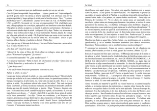 36
acepta. Como quisiera que nos pudiéramos quedar en eso por un rato.
Crea Ud. para la seguridad, luego aplique . . . Ahora ¿puede ver? Aquí está por lo
que Ud. quiere creer: Ud. desea su propia seguridad. Ud. entonces crea por su
propia seguridad, y luego aplique la señal para la familia entera. Dice: "Y ¿cómo
puedo hacer eso? " ¡ Reclámelo! Cuando sirvió para Ud. Ud. y la Palabra fueron
UNO. ¡ AMEN! ¿No puede ver Ud. que sirve para ambos? Ud. y la Palabra son
uno, y luego aplique eso a sus hijos, aplíquelo a sus familiares como hizo Rahab.
Ella aplicó la señal a su papá y a su mamá; la aplicó a sus hermanos y hermanas, y
así los reunió a todos bajo la señal. Aplíquelo Ud. y diga: "Señor, voy a rescatar a
mi hijo. Voy en busca de mi hija, la estoy reclamando. Satanás, déjala. Yo vengo
por ella para aplicarle mi señal. Oh, Espíritu Santo que mora en mí, rescata mi
hija. Voy por ella ahora con Tu unción sobre mí." Así sucederá. Eso es lo que
hicieron allá en Egipto y también en Jericó. Pablo dijo:
Cree (que yo soy el Mensaje de la hora). Cree en el Señor Jesucristo y serás salvo
tú, y tu casa. Hechos 16:31
¿No dice así? Crea Ud. para su casa.
"Ahora Ud. ha visto al Dios del Cielo obrar un milagro, antes que venga el
juicio." Entonces le preguntó: "¿Lo crees?
El centurión respondió: "Sí. ¿Qué puedo hacer? "
"Levántate y bautízale." Pablo lo llevó allí y lo bautizó y le dijo: "Ahora cree en
el Señor Jesucristo, y serás salvo, tú y tu casa."
"¿Qué debo creer?
"Cree en el Señor Jesucristo juntamente con toda tu casa.
Aplica la señal a tu casa."
Luego que hemos aplicado la señal a la casa, ¿qué debemos hacer? Botar toda la
basura que se halla en la casa, todas las faldas cortas, los pantalones cortitos, las
barajas, los cigarros, la televisión, etc., bote todo eso para la calle. Eso es si va a
aplicar la señal. No podemos tolerar tales cosas.!No señor! Tire todo eso para
fuera: Los bailes, y fiestas, la música mundana, los periódicos inmundos y todo lo
demás que sea del mundo, bótelo por la puerta. Diga: "Vamos a limpiar esta
casa." Así como hizo Jacob, cuando le dijo a su esposa y a los demás: "Laven su
ropa, boten esos dioses. . . " ¡Amén! ¿Sabe Ud. lo que dijo Josué antes de entrar
en la tierra prometida? Les dijo: "Laven sus vestiduras, y no lleguen a sus
mujeres, prepárense, porque dentro de tres días cruzaremos el Jordán." ¡Amén! El
estaba preparándose, estaba aplicando la señal. i Amén! Eso es. Aplique la señal,
créala. Deje que sus hijos, su familia y sus seres queridos vean esto en Ud.
Correcto. Ciertamente tomará su efecto.
La Señal 13
identificarse con aquel grupo. No señor, con aquellos fanáticos con la sangre
sobre la puerta. El no quería esa identificación. No importaba su puesto de
sacerdote, ni cuanto sabía de la Palabra, ni su vida tan impecable, ni sus obras, ni
cuanto había dado a los pobres, ni cuanto había sacrificado. Pablo dijo en
Primera de Corintios 13: "Si yo diera mi cuerpo para ser quemado como
sacrificio, y diera todos mis bienes para alimentar a los pobres, si tuviera fe como
para mover los montes, etc.; y si hablase en lenguas como hombres y ángeles, y
todas estas otras cosas-todavía soy nada hasta que la señal haya sido aplicada." A
mí no me importa, puede ser que Ud. echó demonios, o que sanó a los enfermos
con su oración de fe, etc.; puede ser que Ud. hizo todas estas cosas, pero si esta
señal no está presente, Ud. está sujeto a la ira de Dios. Puede ser que Ud. sea un
creyente. Puede ser que Ud. se pare en el púlpito y predique el Evangelio . . .
Muchos me dirán en aquel día.- Señor, Señor, ¿no profetizamos en tu nombre
(predicando), j- en tu nombre lanzamos demonios (eso abarca Metodistas,
Bautistas y Pentecostales), y en tu nombre hicimos muchos milagros?
Y entonces les protestaré.- Nunca os conocí,- apartaos de mí, obradores de
maldad. (Pero cuando yo viere la señal, pasaré de vosotros.) Mateo 7:22-23
Esto es el requisito de Dios para esta hora. El Mensaje de] tiempo de la tarde es
de aplicar la señal. Satanás nos ha tirado toda clase de falsificaciones como eso
de estrechar la mano, las evidencias, etc., pero OLVÍDESE DE TODO ESO. LA
HORA HA LLEGADO CUANDO LA SEÑAL MISMA, no algún tipo de
falsificación ni algo manufacturado o sustituido. La hora ha llegado cuando la
señal misma se está identificando en nuestros medios y hasta está probando que
El es el mismo Jesús ayer, y hoy y por los siglos. Y está correctamente con la
Palabra. La señal tiene que ser aplicada. El hombre que dice que tiene la señal y
niega esta Palabra, ¿pues qué de él? Eso no se puede hacer. La señal tiene que
estar presente. "Cuando yo . . . La sangre os será una señal." Ahora el Espíritu
Santo, la Vida que estaba en la sangre, es la señal. Este es el tiempo. El Espíritu
Santo es la señal. El caso está concluido. Sí señor.
Ahora recuerde; no importa lo que Ud. es, o cuan bueno es, o cuantas veces ha
saltado, o a cuantas iglesias ha pertenecido, o cuantas obras buenas ha hecho;
todo eso no significa nada si la señal no ha sido aplicada. Este es el tiempo de¡
atardecer. Eso fue suficiente en los días de Lutero, en los días de Wesley, pero
ahora ya no sirve. Sacrificando el cordero fue suficiente en aquel entonces para
todos aquellos que murieron antes de que fue aplicada la sangre. Eso fue
diferente, sí señor. Ellos partieron con buena conciencia. Ya habían sido
juzgados, si eran predestinados les tocó, si no eran, pues entonces no. Así es.
Dios justifica a quien quiere y tiene misericordia de quien quiere, y condena a
quien quiere. El es Dios. Un judío podía probar infaliblemente por medio de la
 