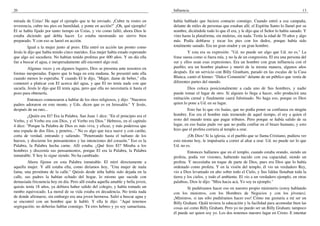 20
mirada de Uzías! He aquí el ejemplo que te he enviado. ¡Cubre tu rostro en
reverencia, cubre tus pies en humildad, y ponte en acción!" ¡Oh, qué ejemplo!
El se había fijado por tanto tiempo en Uzías, y vio como falló; ahora Dios le
estaba diciendo qué debía hacer. Le estaba mostrando un siervo bien
preparado. Y con eso se lanzó en acción.
Igual a la mujer junto al pozo. Ella entró en acción tan pronto como
Jesús le dijo que había tenido cinco maridos. Esa mujer había estado esperando
que algo así sucediera. No habían tenido profetas por 400 años. Y un día ella
fue a buscar el agua, e inesperadamente allí encontró algo real.
Algunas veces y en algunos lugares, Dios se presenta ante nosotros en
formas inesperadas. Espero que lo haga en esta mañana. Se presentó ante ella
cuando menos lo esperaba. Y cuando El le dijo, "Mujer, dame de beber," ella
comenzó a platicar con El acerca del agua, y que El no tenía nada con que
sacarla. Jesús le dijo que El tenía agua, pero que ella no necesitaría ir hasta el
pozo para obtenerla.
Entonces comenzaron a hablar de los ritos religiosos, y dijo: "Nuestros
padres adoraron en este monte, y Uds. dicen que es en Jerusalén." Y Jesús,
después de un rato...
¿Quién era El? Era la Palabra. San Juan 1 dice: "En el principio era el
Verbo, y el Verbo era con Dios, y el Verbo era Dios." Hebreos, en el capitulo
4 dice: "Porque la Palabra de Dios es más viva, y eficaz, y más poderosa que
una espada de dos filos, y penetra..." No es algo que toca suave y con cariño,
corta de verdad, entrando y saliendo. "Penetrando hasta el tuétano de los
huesos, y discierne los pensamientos y las intenciones del corazón." Eso es la
Palabra, la Palabra hecha carne. Allí estaba. ¿Qué hizo El? Miraba a los
hombres y discernía sus pensamientos, porque El era la Palabra, la Palabra
inmutable. Y hoy lo sigue siendo. No ha cambiado.
Ahora fijense en esta Palabra inmutable. El miró directamente a
aquella mujer. Y allí estaba ella, como diríamos hoy, "Una mujer de mala
fama, una prostituta de la calle." Quizás desde niña había sido dejada en la
calle, sus padres la habían echado del hogar, lo mismo que sucede con
demasiada frecuencia hoy en día. Pero allí estaba aquella amable y bella joven,
quizás tenía 18 años, ya debiera haber salido del colegio, y había tomado un
rumbo equivocado. La moral de su vida estaba en decadencia. No tenía nada
de donde afirmarse, sin embargo era una joven hermosa. Salió a buscar agua y
se encontró con un hombre que le habló. Y ella le dijo: "Aquí tenemos
segregación; no deberías hablar conmigo. Tú eres hebreo y yo soy samaritana,
Influencia 13
había hablado que hiciera contacto conmigo. Cuando entró a esa campaña,
delante de miles de personas que estaban allí, el Espíritu Santo lo llamó por su
nombre, diciéndole todo lo que él era, y le dijo que el Señor lo había sanado. Y
vino hasta la plataforma, sin muletas, sin nada. Tenía la edad de 70 años y algo
más. Podía doblarse y tocar los pies con los dedos, porque había sido
totalmente sanado. Era un gran orador y un gran hombre.
Y esta era su expresión: "Ud. no puede ser algo que Ud. no es." La
frase suena como si fuera mía, y no la de un congresista. El era una persona del
sur y ellos usan esas expresiones. Era un hombre con gran influencia con el
pueblo; era un hombre piadoso y murió de la misma manera, algunos años
después. En un servicio con Billy Granham, parado en las escalas de la Casa
Blanca, cantó el himno: "Dulce Comunión" delante de un público que venía de
diferentes partes del mundo.
Dios coloca posicionalmente a cada uno de Sus hombres, y nadie
puede tomar el lugar de otro. Si alguien lo llega a hacer, sólo producirá una
imitación carnal y finalmente caerá fulminado. No haga eso, porque es Dios
quien lo pone a Ud. en su lugar.
Esto fue lo que vio Isaías, que no podía poner su confianza en ningún
hombre. Ese era el hombre más tremendo de aquel tiempo, el rey a quien el
resto del mundo tenía que pagar tributos. Pero porque se había salido de su
lugar, en eso Isaías pudo ver que no podía confiar en el brazo humano, y esto
hizo que el profeta corriera al templo a orar.
¡Oh Dios! Si la iglesia, si el pueblo que se llama Cristiano, pudiera ver
esto mismo hoy, le impulsaría a correr al altar a orar. Ud. no puede ser lo que
Ud. no es.
Entonces hallamos que en el templo, cuando estaba orando, siendo un
profeta, podía ver visiones, habiendo nacido con esa capacidad, siendo un
profeta. Y necesitaba un toque de parte de Dios, pues era Dios que lo había
ordenado como profeta. Y en la visión del templo, él vio un verdadero Rey,
vio a Dios levantado en alto sobre todo el Cielo, y Sus faldas llenaban toda la
tierra y los cielos, y todo el ambiente. El vio a un verdadero ejemplo, en otras
palabras, Dios le dijo: "Mira hacia acá, Yo soy tu ejemplo."
Si pudiéramos hacer eso en nuestro propio ministerio (estoy hablando
con los ministros, con los Hombres de Negocios y con los jóvenes).
¡Ministros, si tan sólo pudiéramos hacer eso! Cómo me gustaría a mí ser un
Billy Graham. Ojalá tuviera la educación y la facilidad para acomodar bien las
cosas así como Billy Graham. Pero yo no puedo ser un Billy Graham; tampoco
él puede ser quien soy yo. Los dos tenemos nuestro lugar en Cristo. E intentar
 