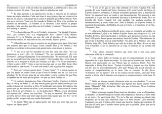 16 UN ABSOLUTO
Cristianismo. Ese es el fin de todos los argumentos. La Biblia así lo dice, eso
lo hace correcto. Sí señor. Tiene que haber un absoluto en todo.
88
Es algo parecido a las iglesias hoy en día, la mayoría de las iglesias
tienen su propio absoluto. Cada una tiene el suyo propio, algo así como en los
días de los jueces, cada quien hacía como él pensaba que estaba correcto. Pero
eso no es correcto. Vean, eso fue cuando la Palabra de Dios y los profetas no
estaban en existencia. La Palabra es el absoluto. Ellos tenían su propio
absoluto. Cada uno dice que ellos son la Verdad y el camino: “Nosotros somos
la Verdad y el camino”.
89
Pero Jesús dijo que Él era la Verdad y el camino: “La Verdad, Camino,
Luz”. ¿Es correcto eso? [La congregación dice: “Amén”.—Ed.] Bueno,
entonces, Él es la Palabra, así que ahí está el absoluto. Y los absolutos
denominacionales, no hay nada en eso; está errado, déjenlo quieto.
90
El hombre hace lo que es correcto en sus propios ojos, pero Dios tiene
una manera para que él lo haga. Vean, cuando Dios y Su Palabra y Sus
profetas no estaban en la escena, cada quien hacía como mejor le parecía.
91
Y eso es lo que ha sucedido en este día, cada uno dice: “Yo—yo
pertenezco a esto”. ¿Es Ud. Cristiano? “Yo soy presbiteriano”. ¿Es Ud.
Cristiano? Les hago la pregunta. Una muchacha dijo: “Yo quiero que Ud. sepa
que yo enciendo una vela todas las noches”. Otro hombre dijo, en la línea de
oración, yo le pregunté si él era un Cristiano, y él dijo: “Yo soy un americano.
¡Cómo se atreve Ud.!” Como si eso tuviera algo que ver con Ello. Vean, ellos
están atados a una nación. Y el otro está atado a una organización, dogmas.
92
Pero un Cristiano quiere decir: “Como Cristo”. Y la única manera en
que Ud. pueda ser como Cristo es que Cristo la Palabra esté en Ud. Ese es el
absoluto. Sí. Yo vi esto antes de ser convertido, y estoy contento de que Dios
se apoderó de mí antes que la iglesia. Así que yo sabía cuando yo…
93
Un ministro bautista muy fino, el hermano Naylor, él está en la Gloria
hoy, él vino y me habló. Y, oh, hay mucha gente que me habló cuando yo—yo
estaba tratando de encontrar a Dios. El predicador adventista del séptimo día
quería que yo me uniera con ellos, y así sucesivamente. Pero yo me di cuenta
que si iba a ser un Cristiano, yo—yo no podía decir: “Miren, yo soy adventista
del séptimo día”. Ahora, eso está bien. “Yo soy un bautista”. Eso está bien,
(¿ven?), pero yo tenía que tener algo un poco más seguro que eso. Yo—yo no
podía confiar, porque cada uno estaba fluctuando.
94
Yo pensé: “Hay algo en alguna parte, uno tiene que tener algo que sea
seguro, en alguna parte”.
13
70
Y eso es lo que es una vida centrada en Cristo. Cuando Ud. está
perdido, Él es su Estrella del Norte. Entonces, si Él es la Estrella del Norte, el
Espíritu Santo es su brújula, la brújula solamente apuntará hacia la Estrella del
Norte. No apuntará hacia un credo o una denominación. No apuntará a una
sensación, o lo que sea. Se mantendrá fija hacia la Estrella del Norte. Él es su
Estrella del Norte. Cuando Ud. está perdido, Ud. pudiera cambiar de
denominaciones, y cosas como esas. Pero la brújula, (el Espíritu Santo), lo
apuntará directamente a la Palabra, la cual es Cristo, y lo mantiene a Ud. fijo.
Aférrense a Eso.
71
¿Qué si no hubiera estrella del norte, cómo se orientaría un hombre en
un mar neblinoso? ¿Qué si no hubiera Espíritu Santo para dirigirlo a Ud. a la
Palabra de Dios, para manifestarla y probarla, qué haríamos nosotros en esta
hora? El Espíritu Santo apunta únicamente hacia la Palabra. “No solamente de
pan vivirá el hombre, sino de toda Palabra”. No parte de la Palabra; sino cada
Palabra, toda Ella. Toda Palabra que sale de la boca de Dios, de eso es que
vive el hombre. Él es el Absoluto de su vida, Él también es su Estrella del
Norte.
72
Uds. saben, nosotros tenemos que tener una u otra cosa, para
solucionar el fin de la contienda.
73
Uds. saben, hubo un tiempo en que el comportamiento en la mesa
dependían de lo que dijera una mujer. Yo creo que su nombre era Emily Post.
Quizás esté equivocado en eso. Pienso que es correcto, Emily Post. No
importaba si Emily Post decía: “Tomen el cuchillo y coman los—los frijoles
con él”, ese era el comportamiento. ¿Por qué? Porque ella era el absoluto en
cuanto al comportamiento en la mesa. Eso es correcto. Si ella decía:
“Cómanlos con las manos”, Ud. se los comía con las manos, ¿por qué? Esta
nación la hizo a ella el absoluto con respecto al comportamiento en la mesa. Sí
señor.
74
Hubo un tiempo cuando Alemania tenía un—un absoluto. Y ese era
Hitler. Era un absoluto. No importaba lo que alguien más dijera, cuando Hitler
decía: “Háganlo”, Uds. lo hacían. Más vale que lo hicieran. Él era la última
palabra. Hitler lo era.
75
Hubo un tiempo cuando Roma tenía un absoluto, y ese era Mussoline,
el dictador. Un hombre llegó un minuto más temprano a buscarlo, y él lo mató
en su carro, y lo sacó fuera, dijo: “Yo no te dije que vinieras un minuto más
temprano, yo te dije que estuvieras aquí a la hora exacta”. ¡Un absoluto!
Cualquier cosa que él dijera, ellos tenían que hacerlo. Tenían que sujetarse. Él
dijo que él haría que el mundo entero girara por su palabra. ¡Pero gira por la
Palabra de Dios!
 
