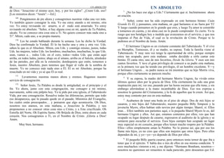 28 UN ABSOLUTO
de Dios: “Jesucristo el mismo ayer, hoy, y por los siglos”. ¿Creen Uds. eso?
[Los ministros dicen: “Amén”.—Ed.]
169
Pongámonos de pie ahora y consagremos nuestras vidas una vez más.
Yo también quiero consagrar la mía. Yo me estoy atando a mí mismo, otra
vez. Yo estoy revisando mi amarre, si el nudo está amarrado. Yo estoy
revisando mi absoluto. “Señor, si hay alguna cosa en mí, aparte de Tu Palabra,
sácalo. Yo no conozco otra cosa sino a Ti. No quiero conocer más nada sino a
Ti”. Miren, cada uno, a su propia manera.
170
Les he estado hablando durante la semana. Les he dicho la Verdad.
Dios ha confirmado la Verdad. Él lo ha hecho una y otra y otra vez. Uds.
saben lo que es el Absoluto. Miren, con Uds. y conmigo mismo, justos, todas
Uds. las mujeres, todos Uds. los hombres, muchachos, muchachas, lo que Uds.
sean, vamos a… todos Uds. en el coro, todos—todos Uds. que están aquí
arriba, en todos lados, juntos; abajo en el sótano, arriba en el balcón, alrededor
de las paredes, por allá en la extensión; dondequiera que estén, tomemos a
Jesús, nuestro Absoluto, pues tenemos que llegar al valle de la sombra de
muerte. Yo no conozco más nada sino a Él. Él es mi Absoluto, porque ha
resucitado en mi vida y yo sé que Él es real.
171
Levantemos nuestras manos ahora y oremos. Hagamos nuestro
servicio de consagración.
172
Señor Jesús, Tu Palabra es desde la antigüedad, es el principio y el
fin. Yo ahora, junto con esta congregación, me consagro a mí mismo,
nuevamente, sobre este púlpito hoy. Yo te pido por esta iglesia, el Tabernáculo
Vida, por una consagración. Resuelve todas las diferencias, permite que todo
eso desaparezca, que lo pasado quede en el pasado. Ministros del Evangelio,
los cuales están preocupados… y pensaron que algo acontecería. Oh Dios,
nosotros nos atamos, en esta mañana, a Jesucristo la Palabra; y nos
proponemos a no conocer otras cosa sino a Cristo, y a Este crucificado. Oh
Estrella del Norte, Oh Espíritu Santo, Oh Brújula de Dios, entra ahora en cada
corazón. Nos consagramos a Ti, en el Nombre de Cristo. ¡Gloria a Dios!
Amén.
Muy bien, hermano.
UN ABSOLUTO
1
¿No les hace eso algo a Uds.? Ciertamente que sí. Inclinémonos ahora
en oración.
2
Señor, como nos ha sido expresado en este hermoso himno: Cuán
Grande Es Él, y pensamos, esta mañana, en ¡qué haríamos si no fuera por Ti!
Y luego cuando pensamos en lo grande que eres, y luego Tu amor te constriñó
a tomarnos en cuenta, y mi alma casi no lo puede comprender. Es cierto. Yo te
ruego que nos bendigas hoy a medida que avanzamos en el servicio, y que nos
impartas el Pan de Vida, el cual es la revelación de Cristo. Porque te lo
pedimos en el Nombre de Jesús. Amén.
3
El hermano Ungren es un visitante constante del Tabernáculo. Y él vive
en Memphis, Tennessee, él y su madre, su esposa. Toda la familia viene al
Tabernáculo. Y muy rara vez tengo la oportunidad de oírlo, porque siempre
estoy tan ocupado, pero esta mañana estaba decidido a oírle cantar este
himno. Él canta otro, uno de mis favoritos, Desde Su Gloria. Y esos son mis
cantos favoritos. Y tuve el gran privilegio de conocer a su padre esta mañana,
es la primera vez que he tenido ese privilegio, él un hombre excelente. Y—y
el hermano Ungren… su padre nunca se irá mientras que su hijo Morris viva,
porque ellos ciertamente se parecen mucho.
4
Y su esposa, la madre del hermano Morris Ungren, ha vivido estos
últimos quince años por la gracia de Dios. Ella ciertamente ha sido una gran
inspiración para mí, ver eso; pasando por las horas oscuras que ella tiene, y sin
embargo aferrándose a la mano incambiable de Dios. Eso nos expresa a
nosotros lo genuino del Cristianismo, y la fe de aquellos que lo creen. Así que,
estoy muy contento por eso en esta mañana.
5
Acabamos de tener una boda en el piso de abajo. Dos de mis hijos se
casaron, y mis hijos del Tabernáculo; nuestro pequeño Billy Simpson y la
jovencita Myers, ellos habían sido novios por algún tiempo; Sharol, sí. Ellos
eran… Ellos también son parientes aquí, o la pequeña Sharol Myers lo es, del
hermano Ungren y ellos. Así que, estamos contentos por ellos; veo que han
ocupado su lugar después de casarse, regresaron al auditorio de la iglesia y se
sentaron para escuchar el servicio. Esos hijos siempre han ocupado un lugar
muy especial en mi corazón, porque ellos tienen mucho respeto por la Palabra.
Ellos—ellos simplemente aman la Palabra. No lo pienso así, que por eso los
llame mis hijos, yo no creo que ellos son mejores que otros hijos. Pero ellos
dependen de mí, y yo—yo—yo dependo de Dios por ellos.
6
El pequeño Billy quería casarse, pero entonces tenía temor de que iba a
tener que ir al ejército. Y había dos o tres de ellos en esa misma condición. Y
esos muchachos vinieron a mí, y me dijeron: “Hermano Branham, nosotros—
nosotros no queremos ser renuentes ni nada parecido, pero deseamos que Ud.
 