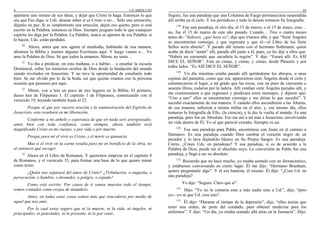 4 UN ABSOLUTO
apartarse uno mismo de sus ideas, y dejar que Cristo lo haga. Entonces lo que
sea que Eso diga, si Uds. desean saber si es Cristo o no… Sólo una sensación,
déjenlo en paz. Si es simplemente una emoción, dejen eso quieto, pero si está
escrito en la Palabra, entonces es Dios. Siempre juzguen todo lo que cualquier
espíritu les diga por la Palabra. La Palabra, nunca se aparten de esa Palabra; si
lo hacen, Uds. están perdidos.
20
Ahora, antes que nos agarre el mediodía, hablando de esa manera,
abramos la Biblia y leamos algunas Escrituras aquí. Y luego vamos a… Yo
amo la Palabra de Dios. Sé que todos la amamos. Miren, no tenía…
21
Yo iba a predicar, en esta mañana, o a hablar… a enseñar la escuela
Dominical, sobre los misterios ocultos de Dios desde la fundación del mundo
siendo revelados en Jesucristo. Y no tuve la oportunidad de estudiarlo todo
bien. Se me olvidó por lo de la boda, así que quizás veamos eso la próxima
ocasión que pasemos por aquí.
22
Miren, voy a leer un poco de tres lugares en la Biblia. El primero,
deseo leer de Filipenses 1. El capítulo 1 de Filipenses, comenzando con el
versículo 19, leyendo también hasta el 22.
Porque sé que por vuestra oración y la suministración del Espíritu de
Jesucristo, esto resultará en mi liberación,
Conforme a mi anhelo y esperanza de que en nada seré avergonzado;
antes bien con toda confianza, como siempre, ahora también será
magnificado Cristo en mi cuerpo, o por vida o por muerte.
Porque para mí el vivir es Cristo, y el morir es ganancia.
Mas si el vivir en la carne resulta para mí en beneficio de la obra, no
sé entonces qué escoger.
23
Ahora en el Libro de Romanos. Y queremos empezar en el capítulo 8
de Romanos, y el versículo 35, para formar una base de lo que quiero tomar
como texto.
¿Quién nos separará del amor de Cristo? ¿Tribulación, o angustia, o
persecución, o hambre, o desnudez, o peligro, o espada?
Como está escrito: Por causa de ti somos muertos todo el tiempo;
somos contados como ovejas de matadero.
Antes, en todas estas cosas somos más que vencedores por medio de
aquel que nos amó.
Por lo cual estoy seguro que ni la muerte, ni la vida, ni ángeles, ni
principados, ni potestades, ni lo presente, ni lo por venir,
25
Seguro, fue una paradoja que una Columna de Fuego permaneciera suspendida
allí arriba en el cielo. Y los periódicos y todo lo demás tomaron Su fotografía.
148
Fue una paradoja, el otro día, el 15 de marzo, o el 15 de mayo, creo…
no, fue el 15 de marzo de este año pasado. Cuando… Tres o cuatro meses
antes de: “Señores, ¿qué hora es?, dijo que iríamos allá, y que “Siete Ángeles
se encontrarían conmigo, y que regresara y que el—el Libro de los Siete
Sellos sería abierto”. Y parado allí mismo con el hermano Sothmann, quien
acaba de decir “amén” allí, parado allí junto a él, pues, yo les dije a ellos que:
“Habría un estruendo que sacudiría la región”. Y dije: “Estará allí. Es ASÍ
DICE EL SEÑOR”. Está en cintas, y cintas, y cintas, desde Phoenix y por
todos lados. “Es ASÍ DICE EL SEÑOR”.
149
Un día mientras estaba parado allí quitándome los abrojos, o unas
espinas del pantalón, como que era; aparecieron siete Ángeles desde el cielo y
estremecieron el lugar, a tal grado que las rocas, con un peso de cincuenta o
sesenta libras, rodaron por la ladera. Allí estaban siete Ángeles parados allí, y
me comisionaron a que regresara y predicara estos mensajes, y dijeron que:
“Uno a uno” ellos se encontrarían conmigo y me dirían lo que sucedió”. Y
sucedió exactamente de esa manera. Y cuando ellos ascendieron a las Alturas,
de esa manera, subieron a treinta millas en el aire; y, ese mismo día, ellos
tomaron la fotografía de Ello, (la ciencia), y le dio la vuelta al mundo. Es una
paradoja, pero fue un Absoluto. Eso me ató a mí más a Jesucristo, envolviendo
mi vida dentro de Él. Yo sé que pareció extraño. Siempre es así.
150
Fue una paradoja para Pablo, encontrarse con Jesús en el camino a
Damasco. Es una paradoja cuando Dios cambia el corazón negro de un
pecador y lo lava dejándolo blanco en Su Propia Sangre. Es una paradoja.
Cierto. ¿Creen Uds. en paradojas? Y esa paradoja, si es de acuerdo a la
Palabra de Dios, puede ser el absoluto suyo. La conversión de Pablo fue una
paradoja, y llegó a ser su absoluto.
151
Recuerdo que no hace mucho, yo estaba sentado con un farmacéutico,
y estábamos conversando en cierto lugar. Él me dijo: “Hermano Branham,
quiero preguntarle algo”. Y él era bautista, él mismo. Él dijo: “¿Cree Ud. en
una paradoja?
Yo dije: “Seguro. Claro que sí”.
152
Dijo: “Yo no le contaría esto a más nadie sino a Ud.”, dijo, “pero
yo—yo sé que Ud. cree esto”.
153
Él dijo: “Durante el tiempo de la depresión”, dijo, “ellos tenían que
tener una orden, de parte del condado, para obtener medicina para los
enfermos”. Y dijo: “Un día, yo estaba sentado allá atrás en la farmacia”. Dijo:
 