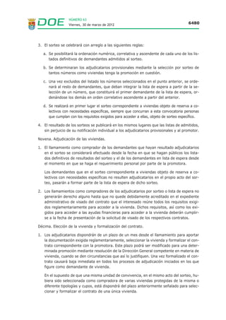NÚMERO 63
                     Viernes, 30 de marzo de 2012                                                             6469




        Sistema de Actuación recomendado                                       Gestión Indirecta.
        TABLA DE ORDENACIÓN DETALLADA
        Delimitación perimetral de la UA                   La definida en el plano de Ordenación detallada.
        Usos pormenorizados:                               Residencial Unifamiliar
                                                           Residencial Plurifamiliar
        Definición                                         Art. 153. NN.SS.MM.
        Alineaciones y rasantes                            Art. 155. NN.SS.MM.
        Retranqueos                                        Art. 155. NN.SS.MM.
        Parcela mínima                                     Art. 155. NN.SS.MM.
        Frente mínimo                                      Art. 123. NN.SS.MM.
        Frente máximo                                      No se define.
        Superficie de ocupación máxima                     Resultante Art. 155. NN.SS.MM.
        Alturas                                            Art. 155. NN.SS.MM.
        Volumen edificable                                 No se define
        Viarios                                            Resto de viarios planteados en la ordenación
                                                           que no sean de carácter estructural fijados en la
                                                           documentación gráfica.
        Reserva de plazas de aparcamiento                  Privadas 74 + 2 en viario.
                                                           Públicas 30 + 2 adaptadas.



        TABLA DE ORDENACIÓN ESTRUCTURAL
        Clasificación del Suelo                   Suelo Urbanizable con ordenación detallada
                                                  incorporada.
        Perímetro del Sector y Unidad de          La indicada en el plano de ordenación
        Actuación                                 estructural.
        Usos global                               Residencial
        Uso compatibles                           Terciario y Dotacional
        Aprovechamiento medio                     0,66 m2/m2
        Aprovechamiento edificable total          4.958 m2
        Reserva de viviendas sujetas a régimen de 100% de las viviendas.
        protección pública.
        Reserva de aparcamientos                  Según el Art. 74 LSOTEX y Art. 28 RPEX

Se establece las siguientes ordenanzas:

Ordenanza. Suelo Dotacional.
En esta Ordenanza se incluirán todos los usos de tipo dotacional público incluidos dentro del Sector 7 sin ningún
tipo de limitación específica salvo la de una edificabilidad máxima sobre la parcela edificable de 1,00 m /m , con
tres plantas y altura máxima de 10,00 metros y con posibilidad de ocupación total de la parcela.

Ordenanza. Zonas Verdes.
En esta Ordenanza se incluyen las zonas verdes incluidas en el Sector 7. En estas zonas no podrán levantarse
más edificaciones que como uso complementario al principal con una altura máxima de tres metros, una planta y
una edificabilidad de 0,03 m /m .
Estas ordenanzas sólo serán de aplicación a los terrenos del Sector 7.



Artículo 178-bis.- Condiciones del Suelo Urbanizable tipo Dotacional.

1.- Características: Unidad dotacional con uso pormenorizado de Equipamientos.
2.- Tipología de la Edificación: La establecida por la ordenanza correspondiente.
3.- Parcela mínima: No se establece.
4.- Densidad máxima: No se establece.
5.- Ocupación máxima de parcela: 100 %.
6.- Usos:                                          Global:             Dotacional.
Pormenorizado:                                     Equipamientos.
7.- Red viaria: La establecida por la Ordenación Detallada establecida o el instrumento de planeamiento de
desarrollo correspondiente. La calzada no será inferior a 6 m., y las aceras no serán inferiores a 1,50 m.
8.- Edificabilidad neta: 1 m / m .
9.- Se define una única área de reparto para la totalidad del sector. (Sector 6).
 
