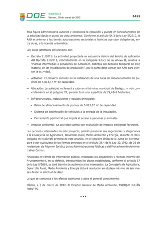 NÚMERO 63
                  Viernes, 30 de marzo de 2012                                            6484




                                FUNDAMENTOS DE DERECHO

Primero. En la tramitación del procedimiento se han observado todos los preceptos legales
que le son de aplicación según lo previsto en la Ley 3/1995, de 23 de marzo, de Vías Pecuarias,
el Reglamento de Vías Pecuarias de la Comunidad Autónoma de Extremadura aprobado por
el Decreto 49/2000, de 8 de marzo, y la demás legislación que le resulta aplicable.

Segundo. La vía pecuaria denominada “Cañada Real de la Rivera de Lara al Pencón o ramal
de la Cañada Real Leonesa”, se describe según el Proyecto de clasificación del término muni-
cipal de las Villas Mancomunadas de Casas de Reina, Reina y Trasierra, que fue aprobado por
Orden Ministerial de 31 de julio de 1957 y publicado en BOE n.º 227 de 6 de septiembre de
1957, deviniendo por tanto firme.

Por cuanto queda expuesto, vista la propuesta de resolución de deslinde de la vía pecuaria
denominada “Cañada Real de la Rivera de Lara al Pencón o ramal de la Cañada Real Leonesa”,
en el recorrido descrito, elevada por el Representante de la Administración, y en uso de las
atribuciones legalmente conferidas, a tenor de lo indicado en el Decreto del Presidente
23/2011, de 4 de agosto, por el que se modifica el Decreto del Presidente 15/2011, de 8 de
julio, por el que se modifican la denominación, el número y competencias de las Consejerías
que conforman la Administración de la Comunidad Autónoma de Extremadura, y el Decreto
209/2011, de 5 de agosto, por el que se establece la estructura orgánica de la Consejería de
Agricultura, Desarrollo Rural, Medio Ambiente y Energía.

En su virtud, y en uso de mis atribuciones legales,

                                         RESUELVO:

Aprobar el deslinde de la vía pecuaria denominada “Cañada Real de la Rivera de Lara al Pencón
o ramal de la Cañada Real Leonesa”, en los términos municipales de Reina y Trasierra, pro-
vincia de Badajoz.

Frente a este acto que pone fin a la vía administrativa puede interponerse potestativamente
recurso de reposición ante la Consejería de Agricultura, Desarrollo Rural, Medio Ambiente y
Energía, en el plazo de un mes contado desde el día siguiente al de la publicación conforme
al artículo 116 de la Ley 30/1992, de 26 de noviembre, de Régimen Jurídico de las
Administraciones Públicas y del Procedimiento Administrativo Común, modificada por la Ley
4/1999, de 13 de enero, o bien directamente recurso contencioso-administrativo ante el
Tribunal de Superior de Justicia de Extremadura en el plazo de dos meses a partir del día si-
guiente a la publicación en el DOE.

Mérida, a 14 de marzo de 2012.

                                         El Consejero de Agricultura, Desarrollo Rural,
                                                  Medio Ambiente y Energía,
                                              JOSÉ ANTONIO ECHÁVARRI LOMO


                                             •••
 
