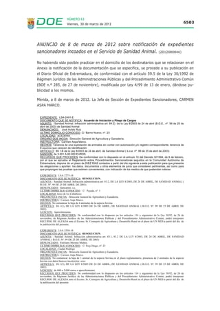 NÚMERO 63
                  Viernes, 30 de marzo de 2012                                         6492




Medio Ambiente y Energía de la Junta de Extremadura, emitido con fecha de 24 de agosto de
2011, recaída en expediente con n.º de orden GE.644, a Ganados Cruz Gutiérrez, SL, con re-
lación a la ayuda a la ganadería ecológica, se comunica la misma, a los efectos previstos en
el artículo 59.5 de la Ley 30/1992, de 26 de noviembre, de Régimen Jurídico de las
Administraciones Públicas y del Procedimiento Administrativo Común, modificada por la Ley
4/1999, de 13 de enero.

Contra esta resolución, que no agota la vía administrativa, podrá interponerse recurso de al-
zada ante esta Dirección General o ante el Consejero de Agricultura, Desarrollo Rural, Medio
Ambiente y Energía, en el plazo de un mes contado desde el día siguiente a aquel en que ten-
ga lugar su notificación, de conformidad con lo dispuesto en los artículos 114 y 115 de la Ley
30/1992, de 26 de noviembre, de Régimen Jurídico de las Administraciones Públicas y del
Procedimiento Administrativo Común, en la redacción dada por la Ley 4/1999, de 13 de ene-
ro, que modifica a la anterior. Todo ello sin perjuicio de que pueda interponer cualquier otro
recurso que estime procedente.

El texto íntegro de dicha resolución se encuentra archivado en el Servicio de Ayudas
Complementarias de la Dirección General de Política Agraria Comunitaria, sito en la avda. de
Portugal, s/n. de Mérida, donde podrá dirigirse para su constancia.

Mérida, a 1 de marzo de 2012. El Jefe del Servicio de Ayudas Complementarias, VICENTE
DONCEL CORDERO.

                                             •••


ANUNCIO de 1 de marzo de 2012 sobre notificación de resolución en el
expediente n.º 95060065, relativo a ayudas a la forestación de tierras
agrarias en Extremadura. (2012080880)

Habiéndose intentado, sin resultado, la notificación de resolución del pago de la prima com-
pensatoria 2011, de la Directora General de Política Agraria Comunitaria de la Consejería de
Agricultura, Desarrollo Rural, Medio Ambiente y Energía de la Junta de Extremadura, emitido
con fecha de 3 de octubre de 2011, recaída en el expediente con n.º 95060065, a Bernaldez
y Miranda, SA, con relación a la ayuda a la forestación de tierras agrarias en Extremadura, se
comunica la misma, a los efectos previstos en el artículo 59.5 de la Ley 30/1992, de 26 de
noviembre, de Régimen Jurídico de las Administraciones Públicas y del Procedimiento
Administrativo Común, modificada por la Ley 4/1999, de 13 de enero.

Contra esta resolución, que no agota la vía administrativa, podrá interponerse recurso de al-
zada ante esta Dirección General o ante el Consejero de Agricultura, Desarrollo Rural, Medio
Ambiente y Energía, en el plazo de un mes contado desde el día siguiente a aquel en que ten-
ga lugar su notificación, de conformidad con lo dispuesto en los artículos 114 y 115 de la Ley
30/1992, de 26 de noviembre, de Régimen Jurídico de las Administraciones Públicas y del
Procedimiento Administrativo Común, en la redacción dada por la Ley 4/1999, de 13 de ene-
ro, que modifica a la anterior. Todo ello sin perjuicio de que pueda interponer cualquier otro
recurso que estime procedente.
 
