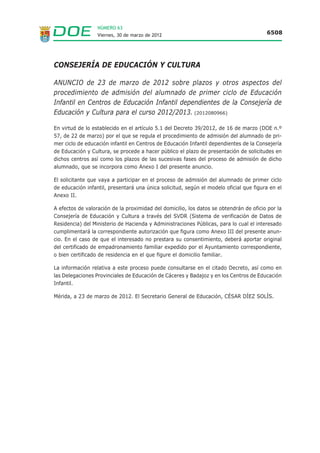 NÚMERO 63
                   Viernes, 30 de marzo de 2012                                         6497




   • Lazareto: La explotación contará con un lazareto para observación y secuestro de ani-
     males enfermos o sospechosos.
   • Fosa de lixiviado: La explotación contará con una capacidad de almacenamiento de li-
     xiviados y aguas de limpieza de las nave de cebo, lazareto y estercolero de 13 m3.
   • Vestuarios.
   • Zona de almacenamiento de cadáveres.
   • Pediluvios.
   • Vado.
   • Estercolero.
   • Depósitos de agua y silos de alimentos.
   • Depósito de gas y calefactor.
   • Humificador.

— Impacto ambiental: La actividad cuenta con evaluación de impacto ambiental en trámite.

Las personas interesadas en este proyecto, podrán presentar sus sugerencias y alegaciones
a la Consejería de Agricultura, Desarrollo Rural, Medio Ambiente y Energía, durante el plazo
indicado en el párrafo primero de este anuncio, en el Registro Único de la Junta de Extrema-
dura o por cualquiera de las formas previstas en el artículo 38.4 de la Ley 30/1992, de 26 de
noviembre, de Régimen Jurídico de las Administraciones Públicas y del Procedimiento
Administrativo Común.

Finalizado el trámite de información pública, recabadas las alegaciones y recibido informe del
Ayuntamiento o, en su defecto, transcurridos los plazos establecidos, conforme al artículo 57
de la Ley 5/2010, se dará trámite de audiencia a los interesados. La Consejería de Agricultura,
Desarrollo Rural, Medio Ambiente y Energía dictará resolución en el plazo máximo de seis me-
ses desde la solicitud de AAU.

Lo que se comunica a los efectos oportunos y para el general conocimiento.

Mérida, a 7 de marzo de 2012. El Director General de Medio Ambiente, ENRIQUE JULIÁN
FUENTES.

                                              •••


Anuncio de 7 de marzo de 2012 sobre notificación de resolución en el
expediente n.º 624833, relativo a solicitud de actualización de datos en el
Registro de Explotaciones Agrarias. (2012080892)

No habiendo sido posible practicar en el domicilio de su destinatario la notificación corres-
pondiente a la Resolución de fecha 11 de enero de 2012, de la Dirección General de Política
Agraria Comunitaria, cuya parte dispositiva se transcribe como Anexo, se procede a su publi-
cación en el Diario Oficial de Extremadura de conformidad con el art. 59.5 de la Ley 30/1992,
de 26 de noviembre, de Régimen Jurídico de las Administraciones Públicas y del Procedimiento
Administrativo Común (BOE núm. 285, de 27 de noviembre), en la redacción dada por la Ley
4/1999, de 13 de enero, que modifica la anterior.
 
