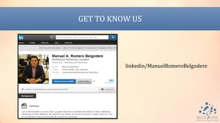 linkedin/ManuelRomeroBelgodere
GET TO KNOW US
 