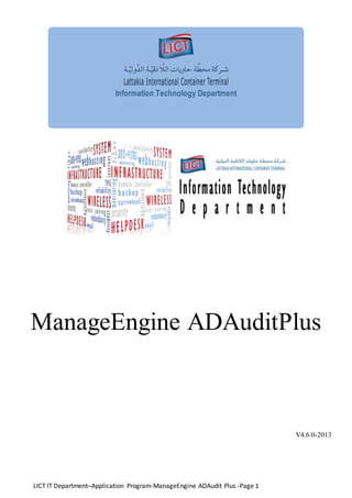 LICT IT Department–Application Program-ManageEngine ADAudit Plus -Page 1
ManageEngine ADAuditPlus
V4.6.0-2013
Information Technology Department
 