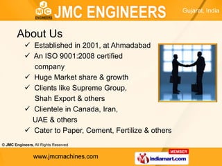 Gujarat, India



About Us
  Established in 2001, at Ahmadabad
  An ISO 9001:2008 certified
   company
  Huge Market sh...
