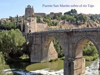 Puente San Martín sobre el río Tajo 