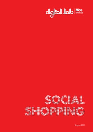 1
Social
Shopping
August 2011
 