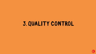 3. QUALITY CONTROL
 