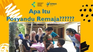 Apa Itu
Posyandu Remaja??????
 