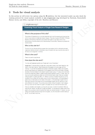 No
com
m
ercialuse
Single-case data analysis: Resources
3.0 Tools for visual analysis Manolov, Moeyaert, & Evans
3 Tools for visual analysis
In this section we will review two options using the R platform, but the interested reader can also check the
training protocol for visual analysis available at www.singlecase.org (developed by Swoboda, Kratochwill,
Horner, Levin, and Albin; copyright of the site: Hoselton and Horner).
Page 14
 