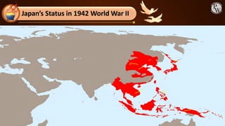 Japan’s Status in 1942 World War II
Japan’s
 