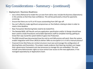 KeyConsiderations–Summary–(continued)
• Deployment / Business Readiness:
• Use a Dress Rehearsal to model the cut-over fro...