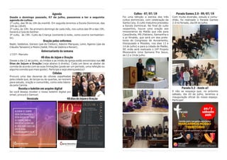 Cultos - 07/07/19
Foi uma bênção a estreia dos três
cultos dominicais, com celebração da
Santa Ceia. O culto matutino precedeu
a Escola Dominical. No final do culto
vespertino, houve uma oração aos
missionários do Matão que irão para
Cassilândia, MS (Fabiano, Samantha e
o pr Rinaldo, que será um dos prele-
tores do Congresso de Avivamento,
Discipulado e Missões, nos dias 13 e
14 de julho) e para a cidade de Matão,
SP, onde será realizado o 24º Projeto
Missionário Uma Semana Pra Jesus,
de 12 a 19 de julho.
Parada Games 2.0 - 09/07/19
Com muita diversão, estudo e comu-
nhão, foi realizado o Parada Games
2.0 no feriado, dia 09 de julho.
Parada 5.2 - Anote aí!
E não se esqueça que, no próximo
sábado, dia 20 de julho, teremos a
inauguração oficial do nosso espaço.
Participe!
Agenda
Desde o domingo passado, 07 de julho, passamos a ter a seguinte
agenda de cultos:
1º culto, das 9h às 10h da manhã: Em seguida teremos a Escola Dominical, das
10h às 10h45.
2º culto, às 19h: No primeiro domingo de cada mês, nos cultos das 9h e das 19h,
haverá a Ceia do Senhor.
3º culto, às 19h: Culto da Criança (somente à noite, como ocorre normalmen-
te).
Oração pelos enfermos
Nadir, Valdelice, Gerson (pai do Cleiton), Ademir Marques, Lenir, Agenor (pai da
Cláudia Tanaami) e Pedro (bebê, filho de Valéria e Renan).
Aniversariante da semana
17/07- Marcelo
40 dias de Jejum e Oração
Desde o dia 12 de junho, os irmãos e as irmãs da igreja estão envolvidos nos 40
Dias de Jejum e Oração (veja abaixo à direita). Cada um deve se abster de
comida de acordo com as suas limitações (pode ser um período, uma refeição ou
alguma comida que mais goste). Participe e seja abençoado(a)!
Células
Procure uma das dezenas de células espalhadas
pela cidade que, às terças ou às quartas, se reúnem
para estudo, oração e comunhão, como esta lidera-
da pela Camila.
Receba o boletim em arquivo digital
Se você deseja receber o nosso boletim digital por
email, procure o Samuel.
Versículo 40diasdeJejumeOração
 