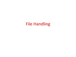 File Handling
 