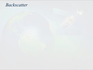 Backscatter
 