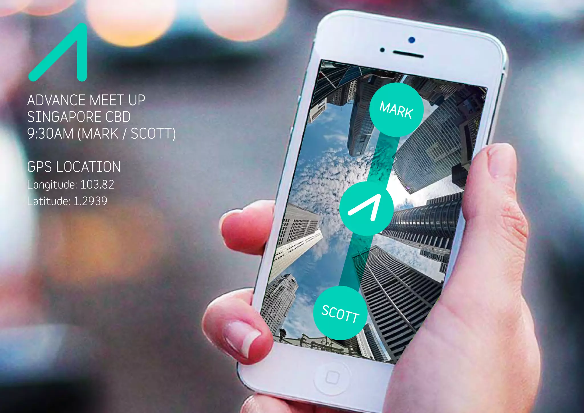 SCOTT
MARK
ADVANCE MEET UP
SINGAPORE CBD
9:30AM (MARK / SCOTT)
GPS LOCATION
Longitude: 103.82
Latitude: 1.2939
 