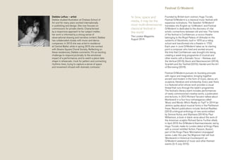 Debbie Loftus – artist
Debbie studied illustration at Chelsea School of
Art and for many years worked internationally
in publishing and design. She now focuses on
commissions for private clients. Characterised
by a responsive approach to her subject matter,
her work is informed by a strong sense of
observational drawing and narrative content. Debbie
has collaborated closely with music and dance
companies. In 2013 she was artist-in-residence
at Central Ballet, while in spring 2015 she worked
with Sloane Square Choral Society. Reflecting on
these residencies, Debbie comments: ‘It’s an exciting
challenge to respond pictorially to the emotional
impact of a performance, and to watch a piece take
shape in rehearsals. I look for pattern and connecting
rhythmic lines, trying to capture a sense of space
and movement infused with dramatic contrasts.’
Founded by British-born violinist, Hugo Ticciati,
Festival O/Modernt is a classical music festival with
expansive inclinations. The Swedish ‘O/Modernt’
translates into English as ‘UnModern’, and Festival
O/Modernt is dedicated to the discovery of vital
artistic connections between old and new. The home
of the festival is Confidencen, a rococo theatre
belonging to the Royal Palace of Ulriksdal on the
outskirts of Stockholm, built in 1670 as a riding
school and transformed into a theatre in 1753.
Each year in June O/Modernt takes as its starting
point a composer who lived and worked around
the time that Confidencen was brought into being,
creating a week-long programme of musical and
other events with a thematic focus – Rameau and
the Vertical (2013), Gluck and Neoclassicism (2014),
Scarlatti and the Twofold (2015), Handel and the Art
of Borrowing (2016).
Festival O/Modernt pursues its founding principle
with vigour and imagination, bringing together
ancient and modern in the form of music, dance, art,
sculpture, literature and scholarship. Every year there
is a featured artist whose work provides a visual
thread that runs through the week’s programme.
The festival’s literary event includes performances
of newly commissioned creative works, a publication
and lectures. In 2012 Richard Taruskin talked about
Monteverdi in a four-hour extravaganza called
‘Music and Words: Who’s Really on Top?’ In 2014 Ian
Jenkins spoke about musical forms in the Parthenon
frieze. Recent publications include Vertical Realities
(2013) a bilingual anthology of new works edited
by Simone Kotva, and Ekphrasis (2014) by Paul
Williamson, a book in blank verse about the work of
the American sculptor Richard Serra. Further afield,
in April 2015 the O/Modernt Kammarorkester, led by
Hugo Ticciati, made its London debut at Kings Place
with a concert entitled ‘Action, Passion, Illusion’,
part of the Kings Place ‘Minimalism Unwrapped’
series. Later this year the Wigmore Hall will host
‘Monteverdi in Historical Counterpoint’, an
O/Modernt weekend of music and other themed
events (3–5 July 2015).
Festival O/Modernt
‘In time, space and
media, it may be the
most multi-dimensional
classical festival in
the world.’
The London Magazine,
August 2014.
 