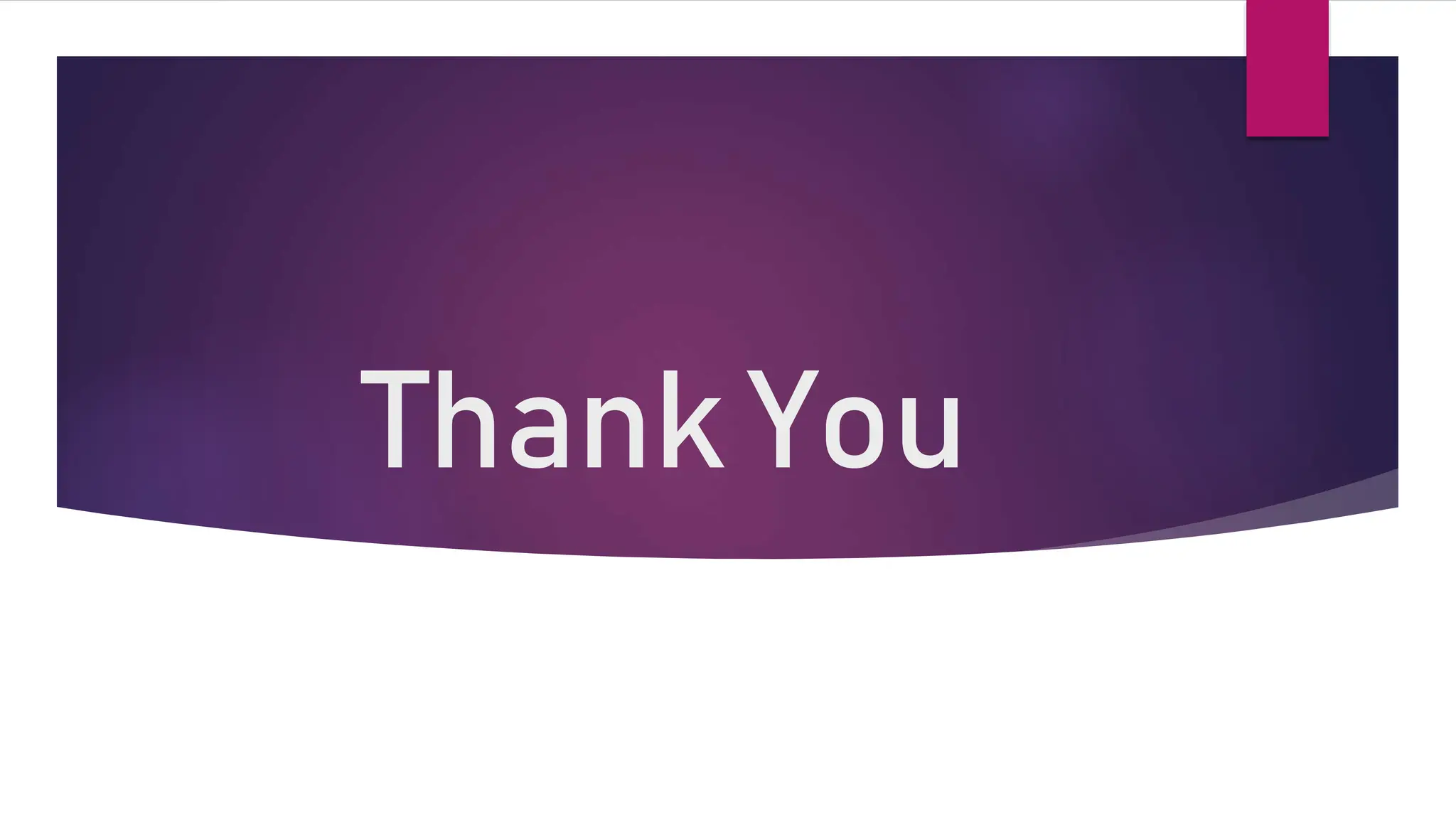 Thank You
 