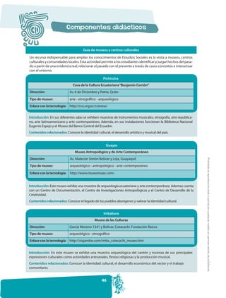 Guía de museos y centros culturales

Un recurso indispensable para ampliar los conocimientos de Estudios Sociales es la vi...