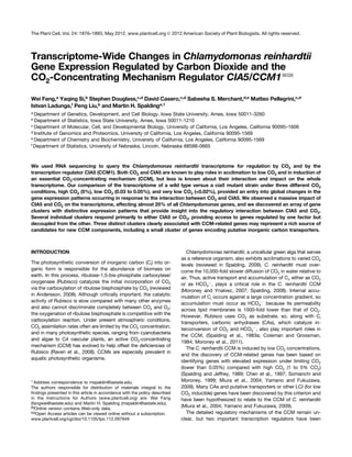 Transcriptome-Wide Changes in Chlamydomonas reinhardtii
Gene Expression Regulated by Carbon Dioxide and the
CO2-Concentrating Mechanism Regulator CIA5/CCM1 W OA
Wei Fang,a Yaqing Si,b Stephen Douglass,c,d David Casero,c,d Sabeeha S. Merchant,d,e Matteo Pellegrini,c,d
Istvan Ladunga,f Peng Liu,b and Martin H. Spaldinga,1
a Department of Genetics, Development, and Cell Biology, Iowa State University, Ames, Iowa 50011-3260
b Department of Statistics, Iowa State University, Ames, Iowa 50011-1210
c Department of Molecular, Cell, and Developmental Biology, University of California, Los Angeles, California 90095–1606
d Institute of Genomics and Proteomics, University of California, Los Angeles, California 90095-1569
e Department of Chemistry and Biochemistry, University of California, Los Angeles, California 90095-1569
f Department of Statistics, University of Nebraska, Lincoln, Nebraska 68588-0665
We used RNA sequencing to query the Chlamydomonas reinhardtii transcriptome for regulation by CO2 and by the
transcription regulator CIA5 (CCM1). Both CO2 and CIA5 are known to play roles in acclimation to low CO2 and in induction of
an essential CO2-concentrating mechanism (CCM), but less is known about their interaction and impact on the whole
transcriptome. Our comparison of the transcriptome of a wild type versus a cia5 mutant strain under three different CO2
conditions, high CO2 (5%), low CO2 (0.03 to 0.05%), and very low CO2 (<0.02%), provided an entry into global changes in the
gene expression patterns occurring in response to the interaction between CO2 and CIA5. We observed a massive impact of
CIA5 and CO2 on the transcriptome, affecting almost 25% of all Chlamydomonas genes, and we discovered an array of gene
clusters with distinctive expression patterns that provide insight into the regulatory interaction between CIA5 and CO2.
Several individual clusters respond primarily to either CIA5 or CO2, providing access to genes regulated by one factor but
decoupled from the other. Three distinct clusters clearly associated with CCM-related genes may represent a rich source of
candidates for new CCM components, including a small cluster of genes encoding putative inorganic carbon transporters.
INTRODUCTION
The photosynthetic conversion of inorganic carbon (Ci) into or-
ganic form is responsible for the abundance of biomass on
earth. In this process, ribulose-1,5-bis-phosphate carboxylase/
oxygenase (Rubisco) catalyzes the initial incorporation of CO2
via the carboxylation of ribulose bisphosphate by CO2 (reviewed
in Andersson, 2008). Although critically important, the catalytic
activity of Rubisco is slow compared with many other enzymes
and also cannot discriminate completely between CO2 and O2;
the oxygenation of ribulose bisphosphate is competitive with the
carboxylation reaction. Under present atmospheric conditions,
CO2 assimilation rates often are limited by the CO2 concentration,
and in many photosynthetic species, ranging from cyanobacteria
and algae to C4 vascular plants, an active CO2-concentrating
mechanism (CCM) has evolved to help offset the deﬁciencies of
Rubisco (Raven et al., 2008). CCMs are especially prevalent in
aquatic photosynthetic organisms.
Chlamydomonas reinhardtii, a unicellular green alga that serves
as a reference organism, also exhibits acclimations to varied CO2
levels (reviewed in Spalding, 2009). C. reinhardtii must over-
come the 10,000-fold slower diffusion of CO2 in water relative to
air. Thus, active transport and accumulation of Ci, either as CO2
or as HCO3
2, plays a critical role in the C. reinhardtii CCM
(Moroney and Ynalvez, 2007; Spalding, 2008). Internal accu-
mulation of Ci occurs against a large concentration gradient, so
accumulation must occur as HCO3
2 because its permeability
across lipid membranes is 1000-fold lower than that of CO2.
However, Rubisco uses CO2 as substrate, so, along with Ci
transporters, carbonic anhydrases (CAs), which catalyze in-
terconversion of CO2 and HCO3
2, also play important roles in
the CCM, (Spalding et al., 1983a; Coleman and Grossman,
1984; Moroney et al., 2011).
The C. reinhardtii CCM is induced by low CO2 concentrations,
and the discovery of CCM-related genes has been based on
identifying genes with elevated expression under limiting CO2
(lower than 0.05%) compared with high CO2 (1 to 5% CO2)
(Spalding and Jeffrey, 1989; Chen et al., 1997; Somanchi and
Moroney, 1999; Miura et al., 2004; Yamano and Fukuzawa,
2009). Many CAs and putative transporters or other LCI (for low
CO2 inducible) genes have been discovered by this criterion and
have been hypothesized to relate to the CCM of C. reinhardtii
(Miura et al., 2004; Yamano and Fukuzawa, 2009).
The detailed regulatory mechanisms of the CCM remain un-
clear, but two important transcription regulators have been
1 Address correspondence to mspaldin@iastate.edu.
The authors responsible for distribution of materials integral to the
ﬁndings presented in this article in accordance with the policy described
in the Instructions for Authors (www.plantcell.org) are: Wei Fang
(fangwei@iastate.edu) and Martin H. Spalding (mspaldin@iastate.edu).
W
Online version contains Web-only data.
OA
Open Access articles can be viewed online without a subscription.
www.plantcell.org/cgi/doi/10.1105/tpc.112.097949
The Plant Cell, Vol. 24: 1876–1893, May 2012, www.plantcell.org ã 2012 American Society of Plant Biologists. All rights reserved.
 