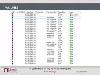 LCN-XXXXXX-XXXXXX
For agent or broker use only. Not for use with the public.
FAX LINES
 