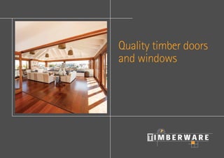 Quality timber doors
and windows
 