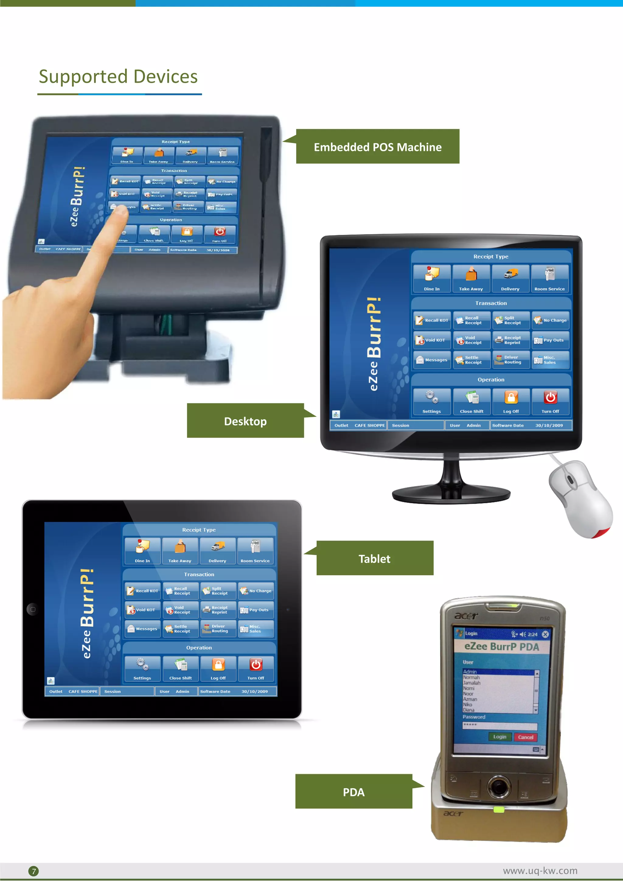 Supported Devices
Embedded POS Machine
Desktop
Tablet
PDA
2
7 www.uq-kw.com
 