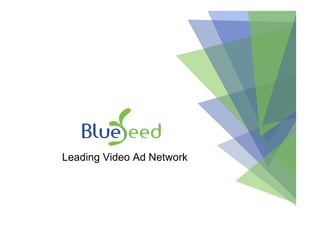 Leading Video Ad Network
 